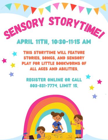 This storytime will feature stories, songs, and sensory play for little bookworms of all ages and abilities.  Register online or call 803-831-7774. Limit 15.