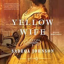 Yellow Wife by Sadeqa Johnson