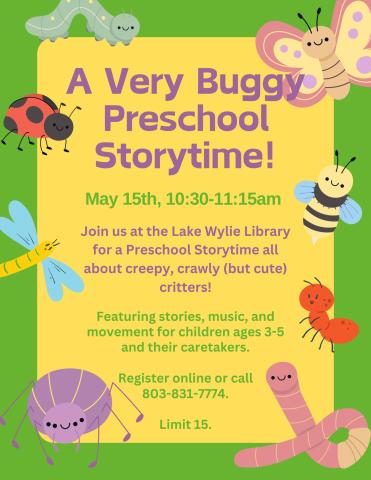 Join us at the Lake Wylie Library for a Preschool Storytime all about creepy, crawly (but cute) critters!  Featuring stories, music, and movement for children ages 3-5 and their caretakers.