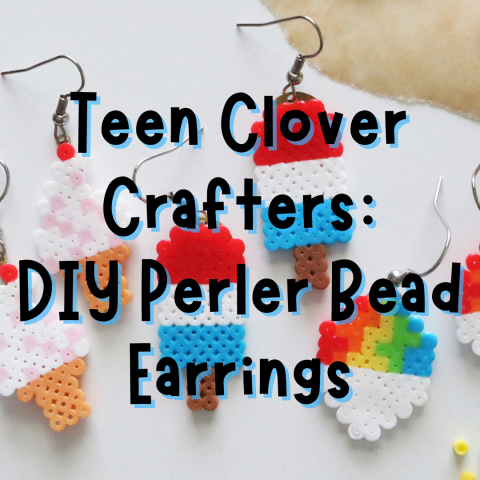 background image is earrings made out of perler beads fused together to look like different types of ice cream. the text reads "teen clover crafters: DIY perler bead earrings".