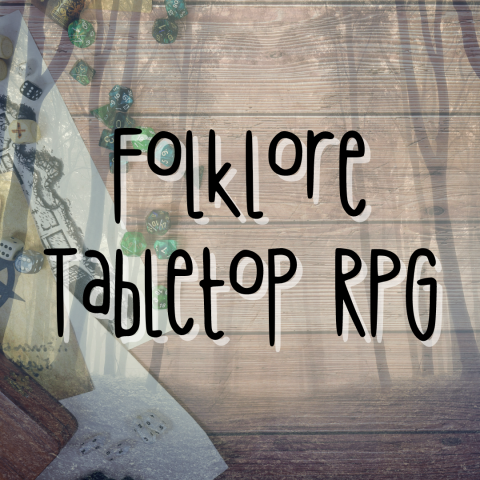 background image is a table with a tabletop game spread out over it, including dice and papers. There is a foggy forest superimposed over the background. The foreground text reads folklore tabletop rpg.