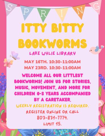 Welcome all our littlest bookworms! Join us for stories, music, movement, and more for children 0-3 years accompanied  by a caretaker.  Weekly registration is required. Register online or call  803-831-7774. Limit 15.