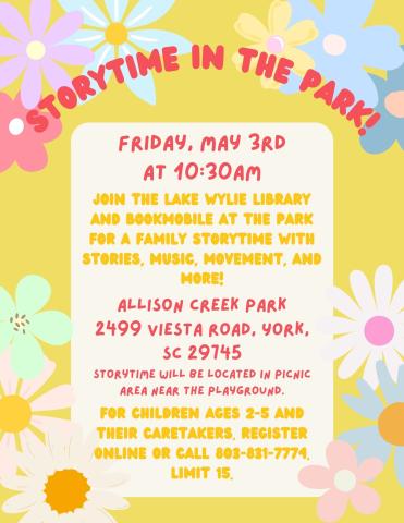 Join the Lake Wylie Library and Bookmobile at the park for a family Storytime with stories, music, movement, and more! 