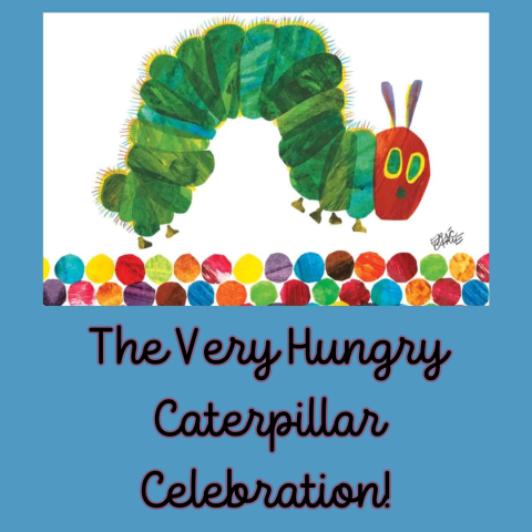 The image features a colorful illustration from the book "The Very Hungry Caterpillar" by Eric Carle. It depicts the famous caterpillar with its green body and red head, along with colorful spots beneath it. The background of the image is a light blue color. Below the illustration, the text reads "The Very Hungry Caterpillar Celebration!" in a playful, cursive font.