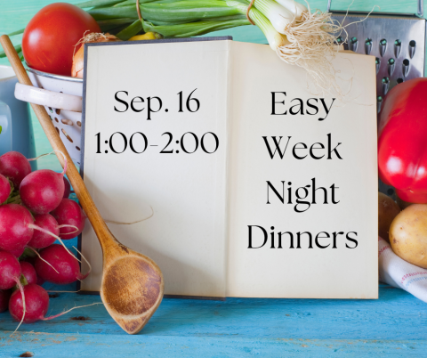 September 16 - Easy Weeknight Dinners