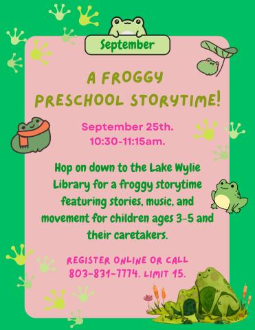 Hop on down to the Lake Wylie Library for a froggy storytime featuring stories, music, and movement for children ages 3-5 and their caretakers.