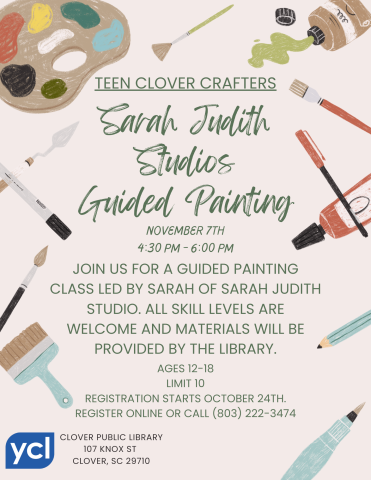 A neutral background features different painting implements, like a palette, paint brushes, and messy paint. Text reads: "Teen Clover Crafters presents: Guided Painting with Sarah Judith Studios" with details about the event date and time.