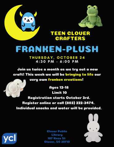 A black background features block text with Teen Clover Crafters: Franken-Plush, and the event dates and times. The artwork is of plush items.