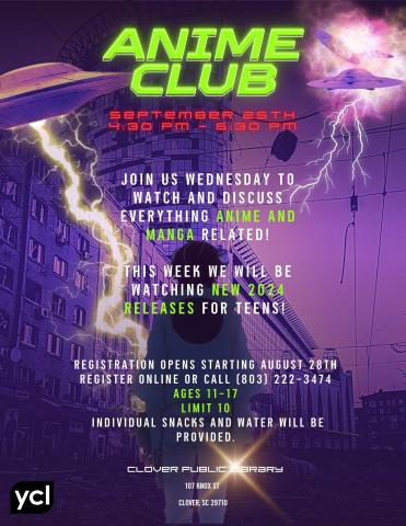 Anime Club event flyer featuring characters and UFOs. Event is for September 25th at Clover Public Library, 4:30 PM - 5:30 PM, for ages 11-17. Discuss anime and manga. Call (803) 222-3474 to register. Limit 10. Snacks and water provided.