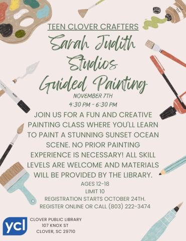 A neutral background features different painting implements, like a palette, paint brushes, and messy paint. Text reads: "Teen Clover Crafters presents: Guided Painting with Sarah Judith Studios" with details about the event date and time.