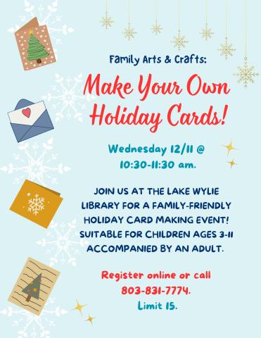 Join us at the Lake Wylie Library for a family-friendly holiday card making event! Suitable for children ages 3-11 accompanied by an adult. 