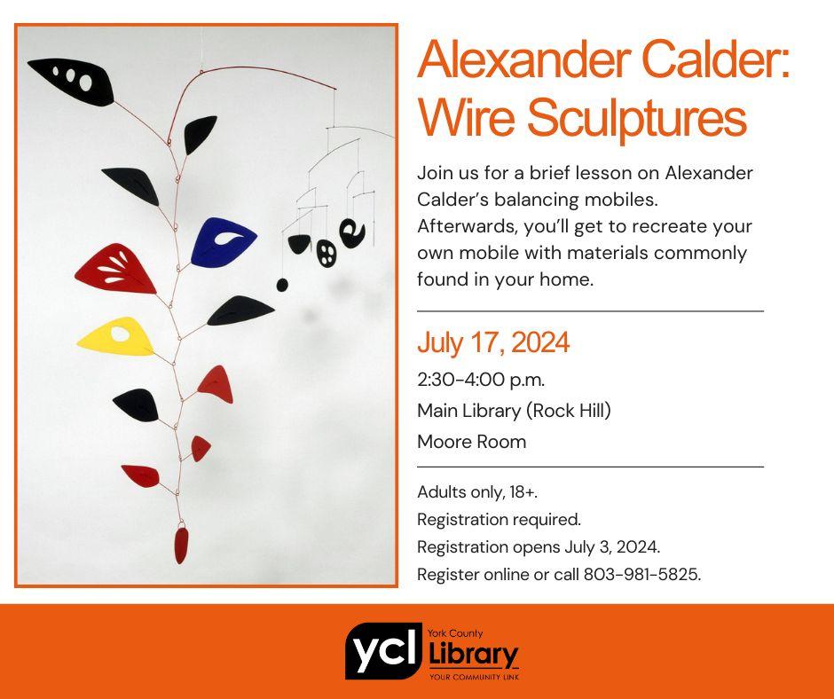 Image for Calder flyer. Class is on July 17 from 2:30-4:00 p.m.