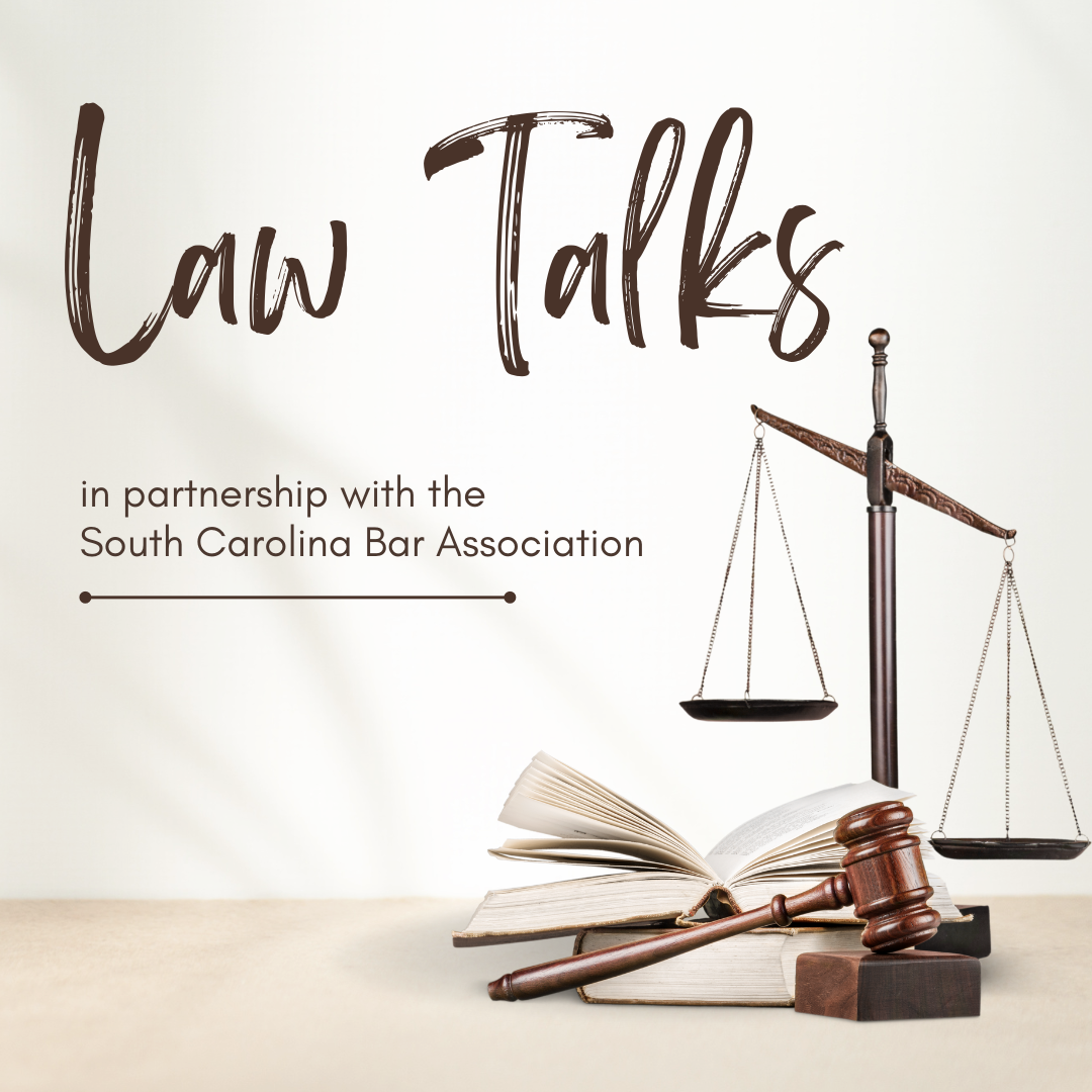 A neutral background with a set of scales, a book, and a gavel in the foreground. Script font reads "Law Talks", and plain text reads "in partnership with the South Carolina Bar Association". 