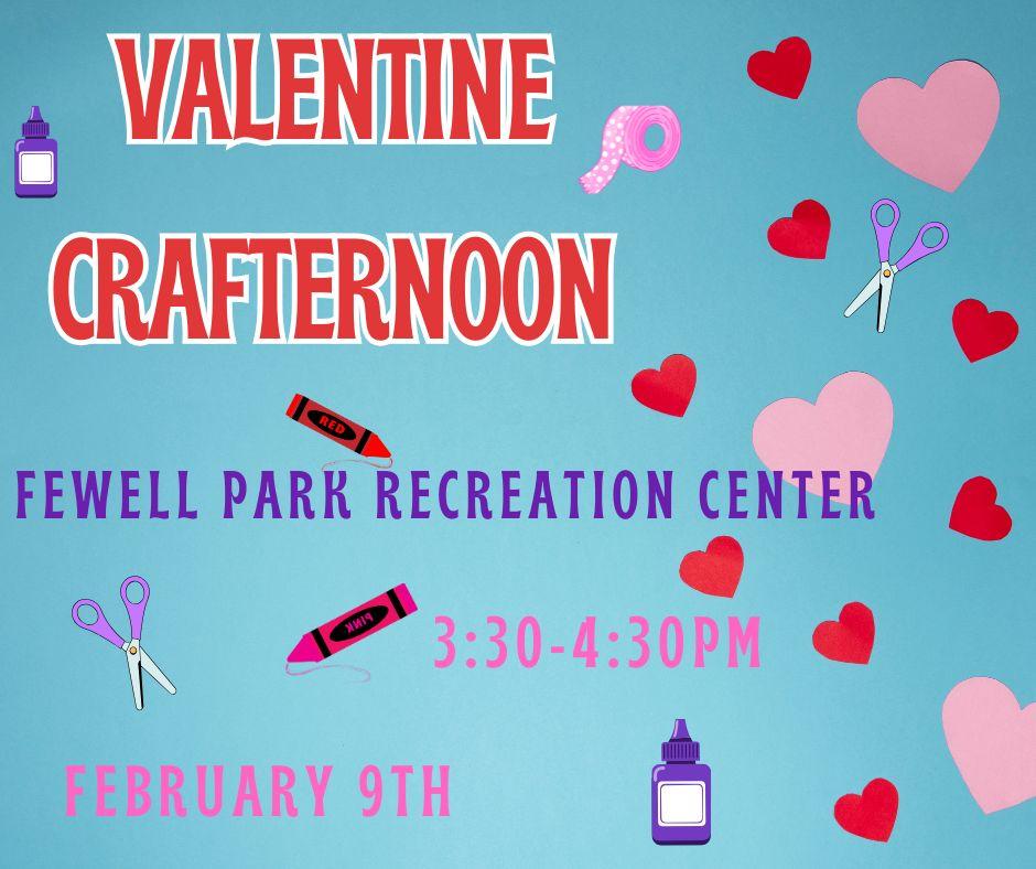 Hearts and craft supply background with "Valentine Crafternoon" at top.